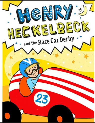 Henry Hecklebeck And the Race Car Derby