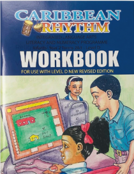 Caribbean Rhythm Integrated Language Arts Literacy and Numeracy Programme Infants 2 Level D WORKBOOK