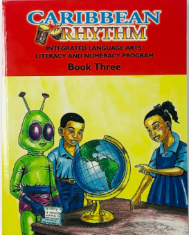 Caribbean Rhythm Integrated Language Arts Literacy and Numeracy Program Book 3