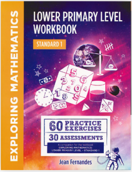 Exploring Mathematics Lower Primary Level Std 1 Workbook