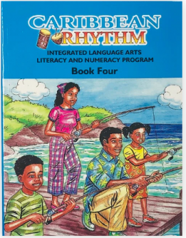 Caribbean Rhythm Integrated Language Arts Literacy and Numeracy Program Book 4 